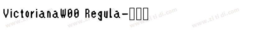 VictorianaW00 Regula字体转换